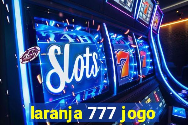 laranja 777 jogo